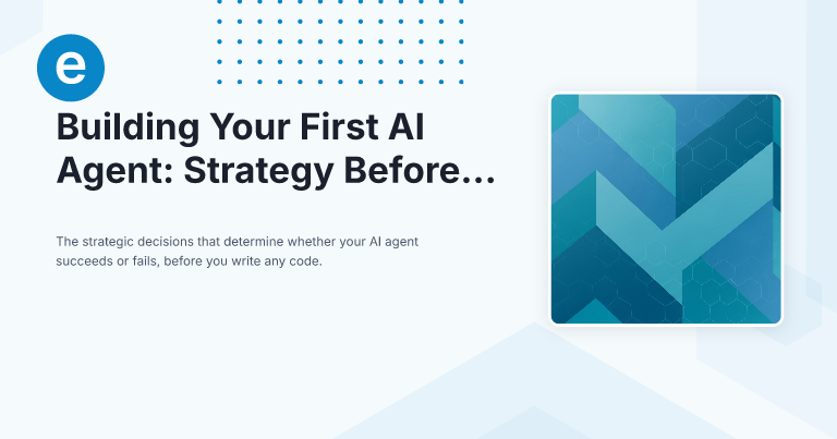Building Your First AI Agent: Strategy Before Code