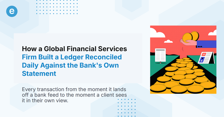 How a Global Financial Services Firm Built a Ledger Reconciled Daily Against the Bank's Own Statement