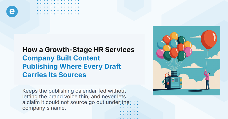 How a Growth-Stage HR Services Company Built Content Publishing Where Every Draft Carries Its Sources