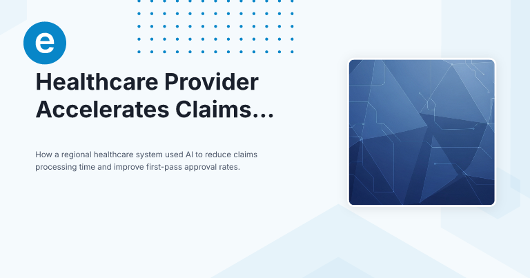 Healthcare Provider Accelerates Claims Processing 3x