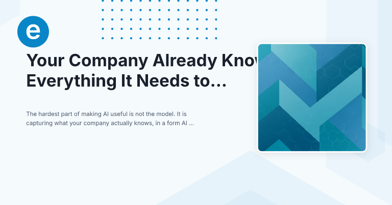 Your Company Already Knows Everything It Needs to Know